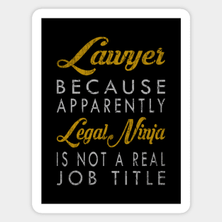 Lawyer Because Apparently Legal Ninja Is Not A Real Job Title Sticker